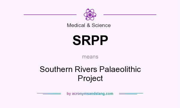 What does SRPP mean? It stands for Southern Rivers Palaeolithic Project