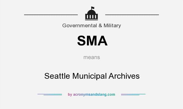 What does SMA mean? It stands for Seattle Municipal Archives