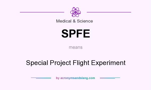 What does SPFE mean? It stands for Special Project Flight Experiment