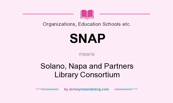 What does SNAP mean? It stands for Solano, Napa and Partners Library Consortium