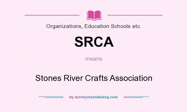 What does SRCA mean? It stands for Stones River Crafts Association