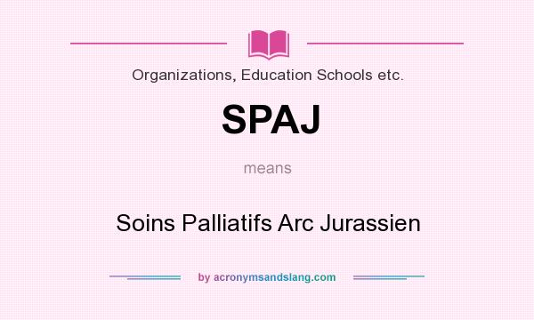 What does SPAJ mean? It stands for Soins Palliatifs Arc Jurassien