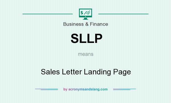 What does SLLP mean? It stands for Sales Letter Landing Page