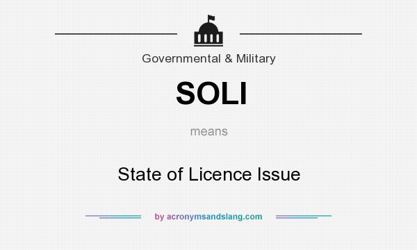 What does SOLI mean? It stands for State of Licence Issue
