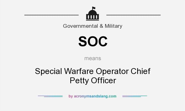 What does SOC mean? It stands for Special Warfare Operator Chief Petty Officer