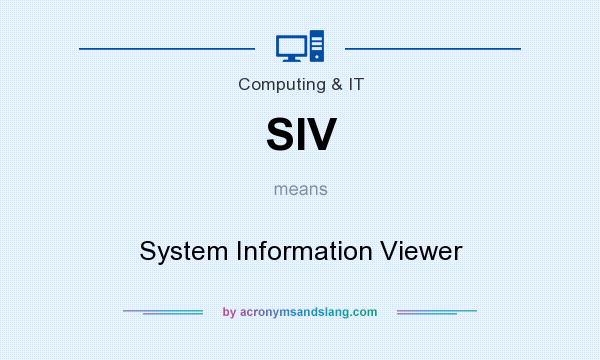 What does SIV mean? It stands for System Information Viewer