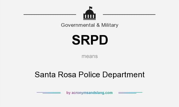 What does SRPD mean? It stands for Santa Rosa Police Department