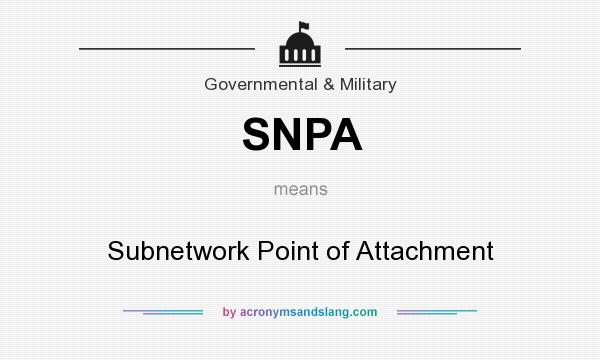 What does SNPA mean? It stands for Subnetwork Point of Attachment