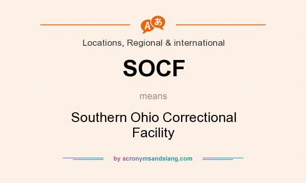 What does SOCF mean? It stands for Southern Ohio Correctional Facility