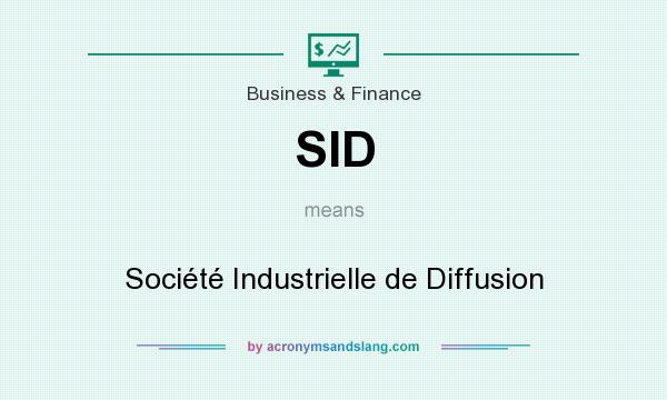What does SID mean? It stands for Société Industrielle de Diffusion