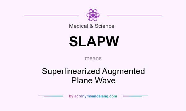 What does SLAPW mean? It stands for Superlinearized Augmented Plane Wave