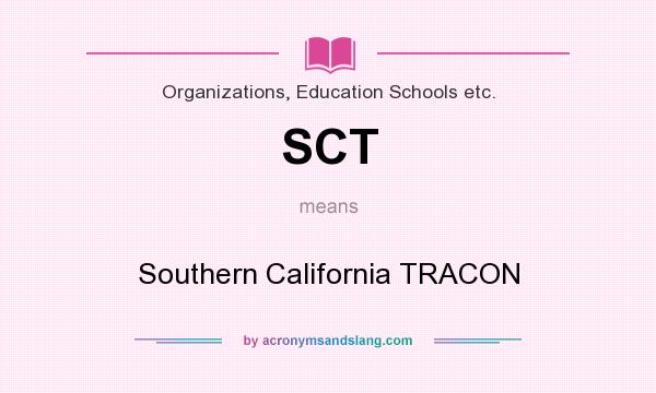 What does SCT mean? It stands for Southern California TRACON