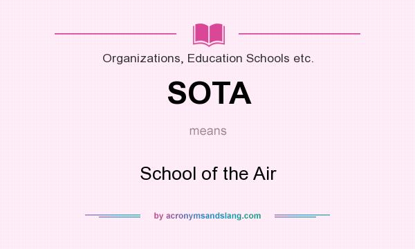 What does SOTA mean? It stands for School of the Air