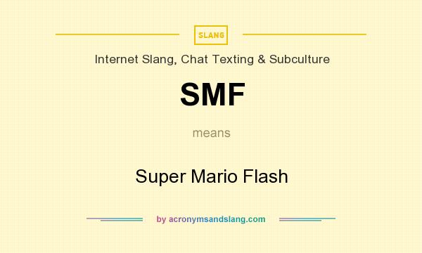 What does SMF mean? It stands for Super Mario Flash