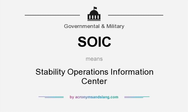 What does SOIC mean? It stands for Stability Operations Information Center