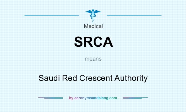 What does SRCA mean? It stands for Saudi Red Crescent Authority