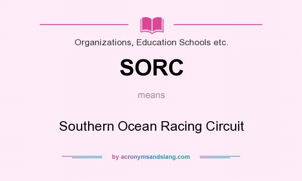 What does SORC mean? It stands for Southern Ocean Racing Circuit