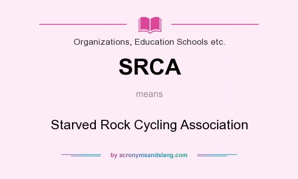 What does SRCA mean? It stands for Starved Rock Cycling Association