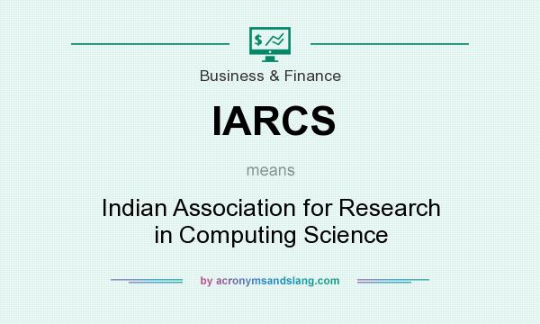 What does IARCS mean? It stands for Indian Association for Research in Computing Science