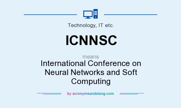 What does ICNNSC mean? It stands for International Conference on Neural Networks and Soft Computing