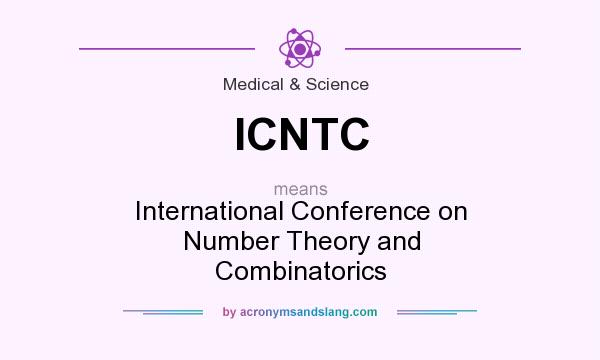 What does ICNTC mean? It stands for International Conference on Number Theory and Combinatorics