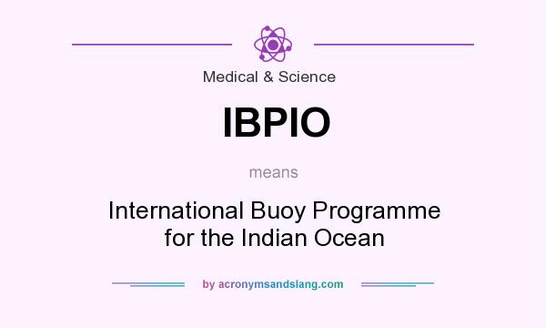 What does IBPIO mean? It stands for International Buoy Programme for the Indian Ocean