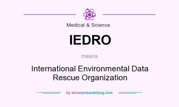 What does IEDRO mean? It stands for International Environmental Data Rescue Organization