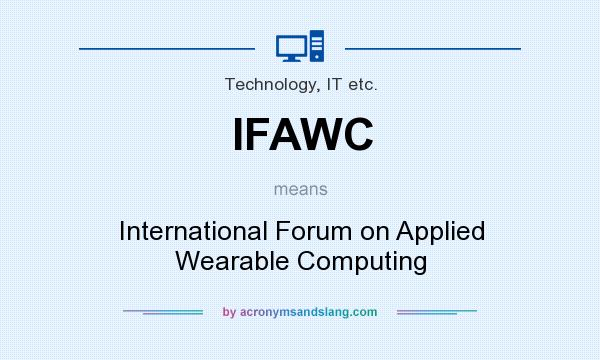 What does IFAWC mean? It stands for International Forum on Applied Wearable Computing