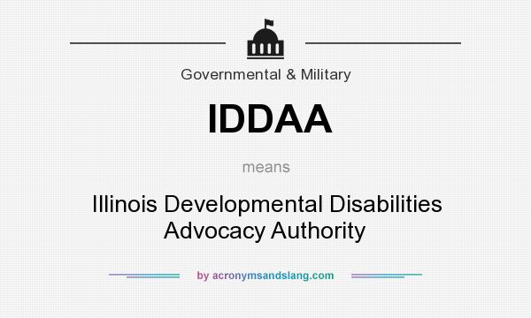 What does IDDAA mean? It stands for Illinois Developmental Disabilities Advocacy Authority