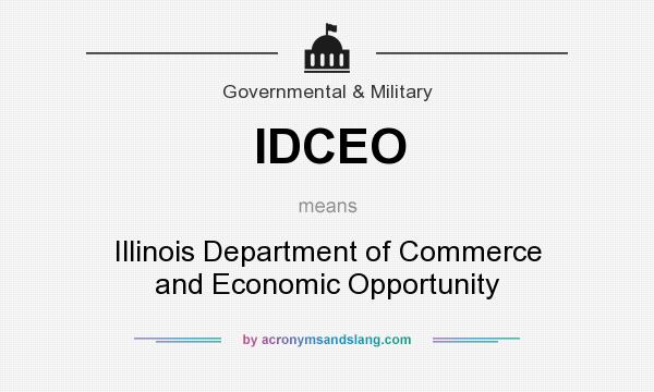 What does IDCEO mean? It stands for Illinois Department of Commerce and Economic Opportunity