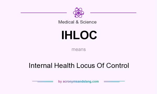 What does IHLOC mean? It stands for Internal Health Locus Of Control