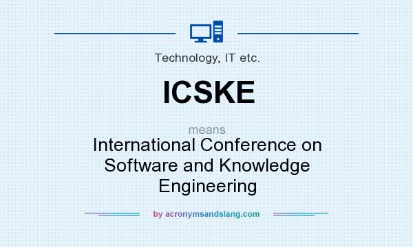 What does ICSKE mean? It stands for International Conference on Software and Knowledge Engineering