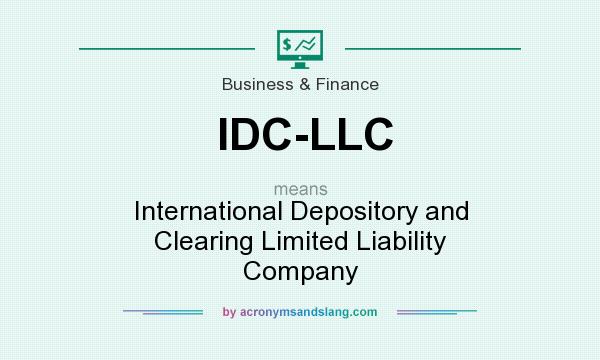 What does IDC-LLC mean? It stands for International Depository and Clearing Limited Liability Company