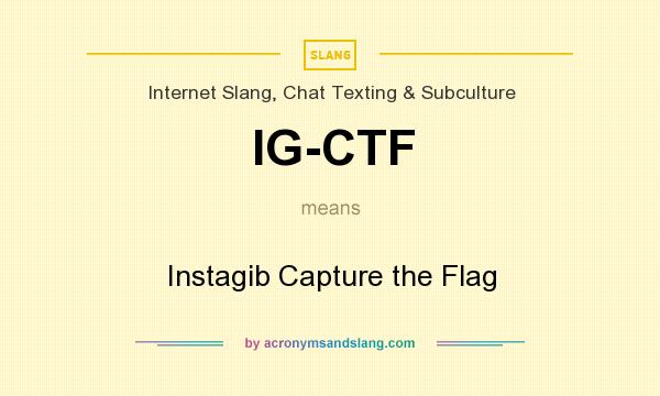 What does IG-CTF mean? It stands for Instagib Capture the Flag