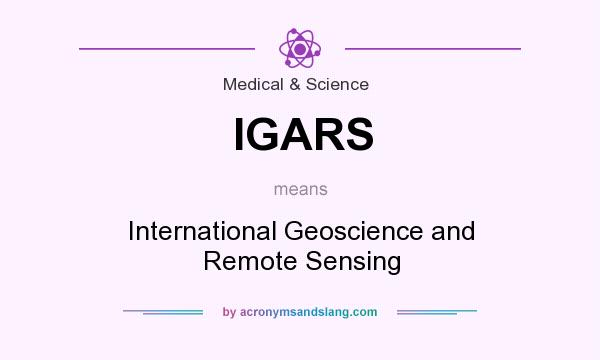 What does IGARS mean? It stands for International Geoscience and Remote Sensing