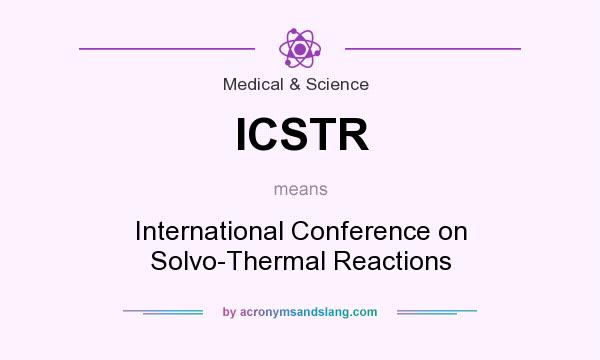What does ICSTR mean? It stands for International Conference on Solvo-Thermal Reactions