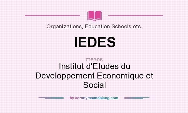 What does IEDES mean? It stands for Institut d`Etudes du Developpement Economique et Social