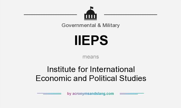 What does IIEPS mean? It stands for Institute for International Economic and Political Studies