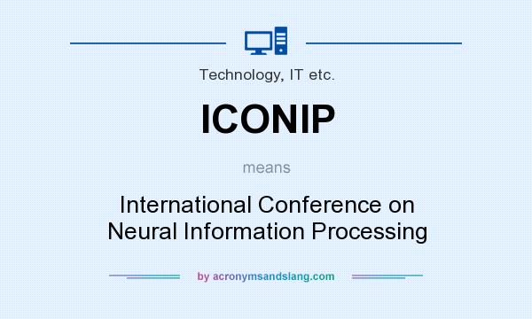 What does ICONIP mean? It stands for International Conference on Neural Information Processing