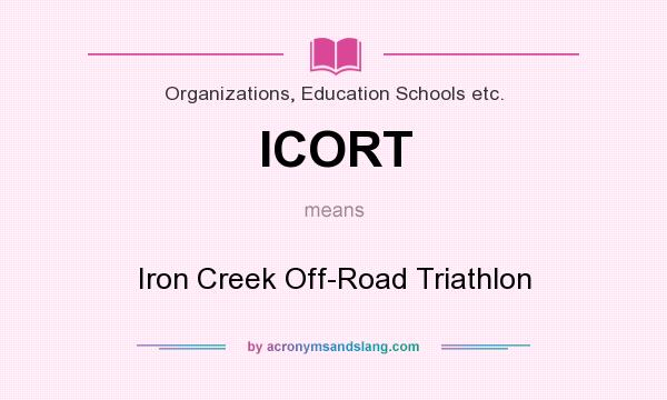 What does ICORT mean? It stands for Iron Creek Off-Road Triathlon