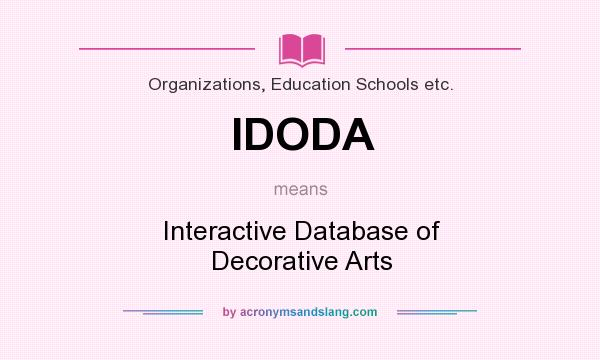 What does IDODA mean? It stands for Interactive Database of Decorative Arts