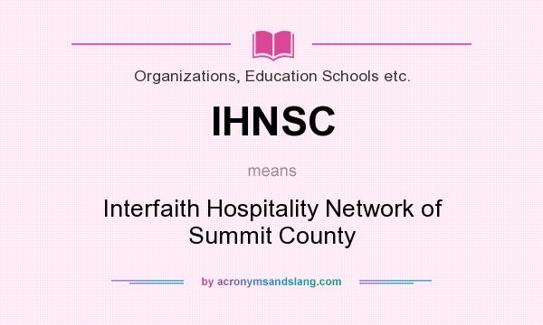 What does IHNSC mean? It stands for Interfaith Hospitality Network of Summit County