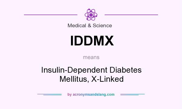 What does IDDMX mean? It stands for Insulin-Dependent Diabetes Mellitus, X-Linked