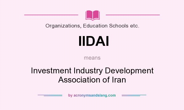 What does IIDAI mean? It stands for Investment Industry Development Association of Iran