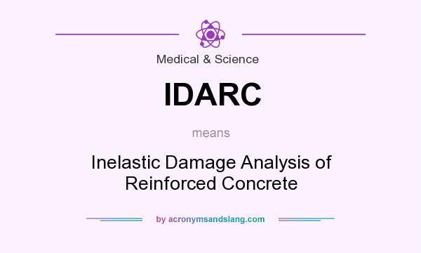 What does IDARC mean? It stands for Inelastic Damage Analysis of Reinforced Concrete