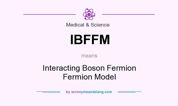 What does IBFFM mean? It stands for Interacting Boson Fermion Fermion Model