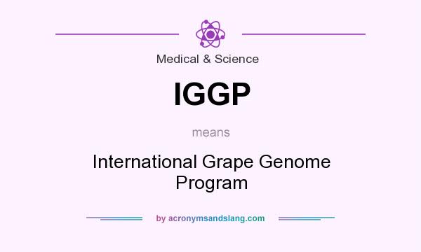 What does IGGP mean? It stands for International Grape Genome Program