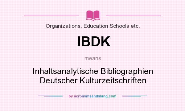 What does IBDK mean? It stands for Inhaltsanalytische Bibliographien Deutscher Kulturzeitschriften