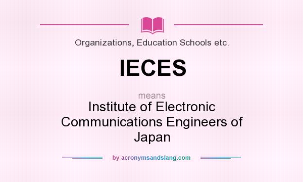 What does IECES mean? It stands for Institute of Electronic Communications Engineers of Japan