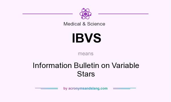 What does IBVS mean? It stands for Information Bulletin on Variable Stars
